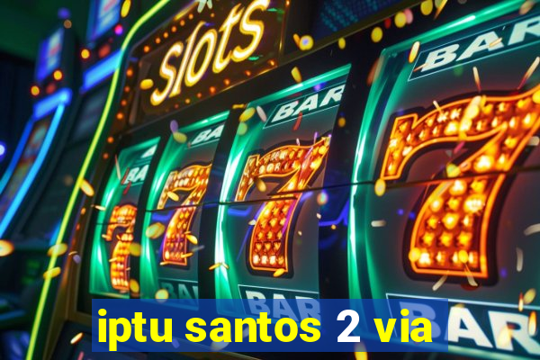 iptu santos 2 via